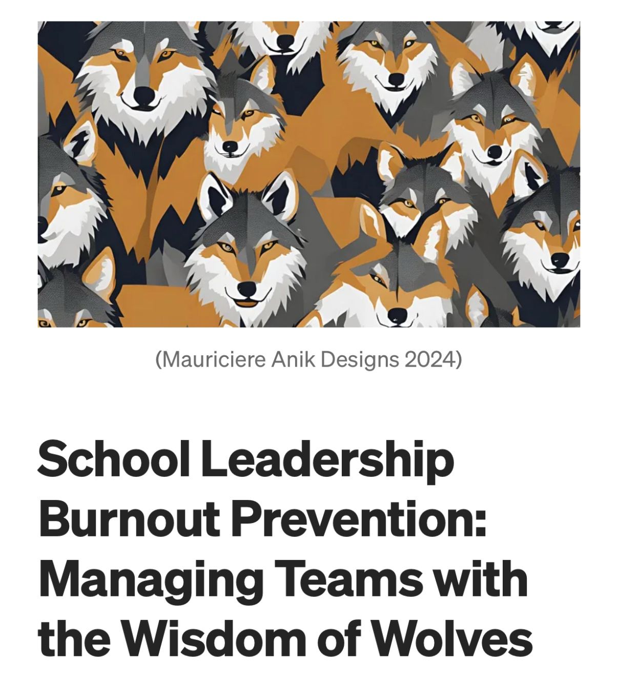 School Leadership Burnout Prevention: Managing Teams with the Wisdom of Wolves with Dr. Mauriciere de Govia